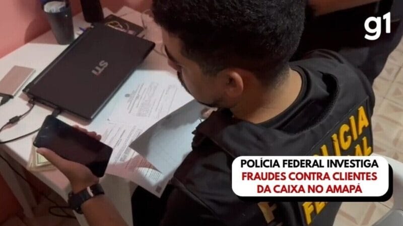 Investigação da Polícia Federal sobre fraudes contra clientes da Caixa no Amapá