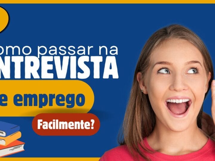Dicas essenciais para se destacar na entrevista de emprego