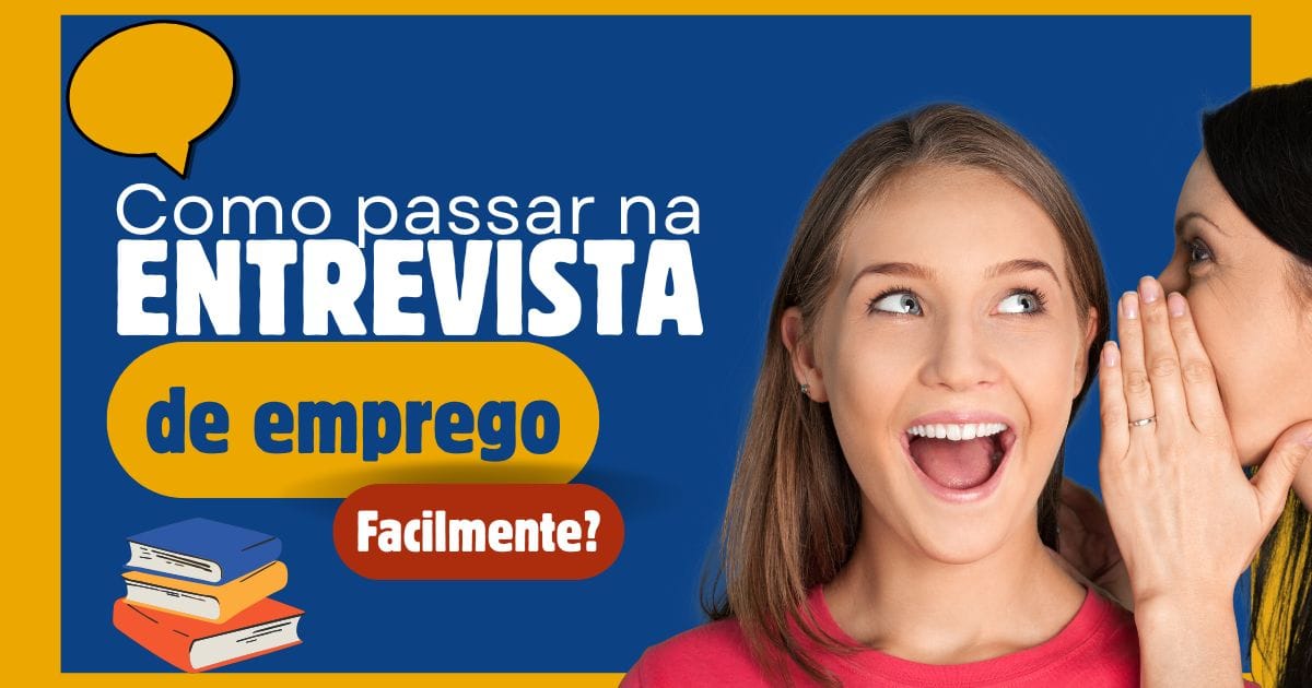 Dicas essenciais para se destacar na entrevista de emprego
