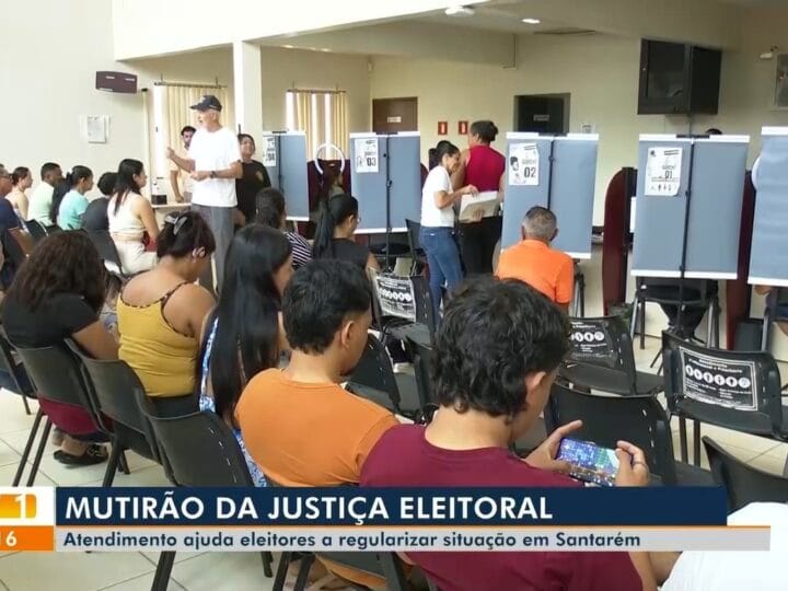 Mutirão da Justiça Eleitoral Atrai Grande Público em Santarém