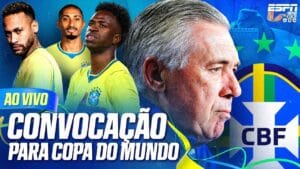 Convocação da Seleção Brasileira para a Copa do Mundo: Acompanhe ao Vivo