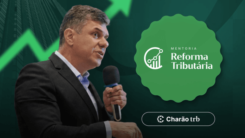 Mentoria da Charão: Uma Solução Estratégica para Empresas na Reforma Tributária